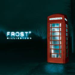 Frost* (UK) : Milliontown